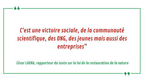 Citation de César LUENA : "C'est une victoire sociale, de la communauté scientifique, des ONG, des jeunes mais aussi des entreprises"