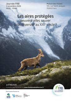 Journée FRB 3 novembre 2020 9h20-17h40 "Les aires protégées peuvent-elles sauver la biodiversité au XXIème siècle"